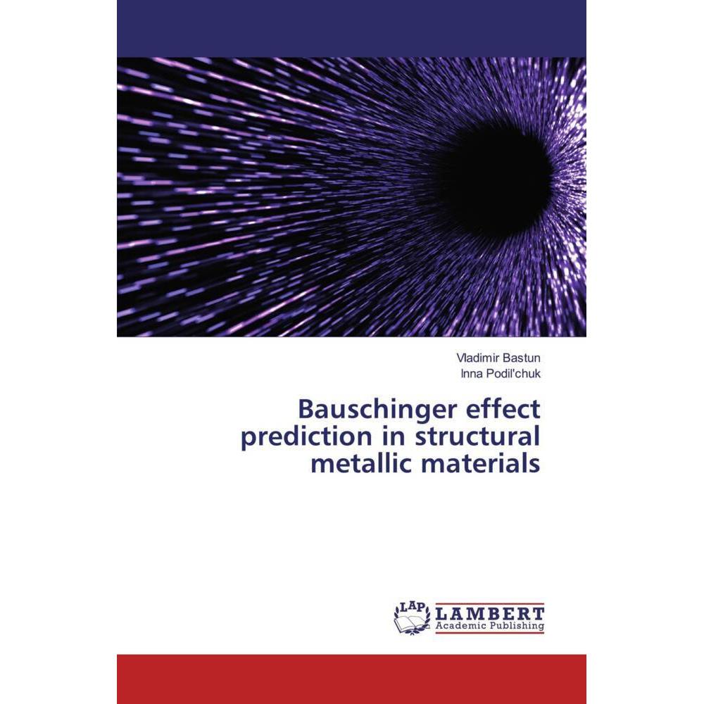 Bauschinger effect prediction in structural metallic materials, Fachbücher von Vladimir Bastun, Inna Podil'chuk