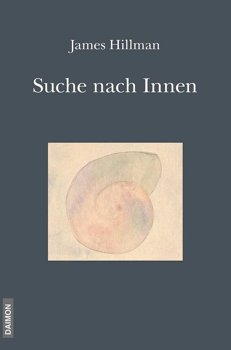 Produktbild Die Suche nach Innen (Deutsch, James Hillman, Marianne von Eckhardt-Jaffé, 2015)
