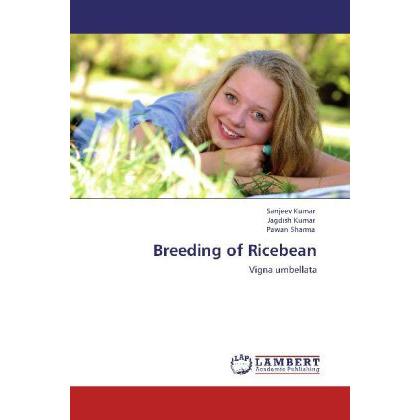 Breeding of Ricebean, Fachbücher von Jagdish Kumar, Sanjeev Kumar, Pawan Sharma