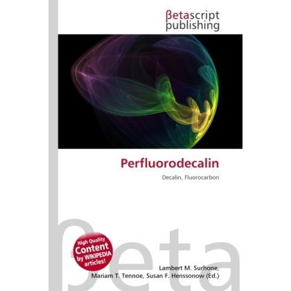 Perfluorodecalin, Fachbücher von Miriam T. Timpledon, Lambert M. Surhone, Susan F. Marseken