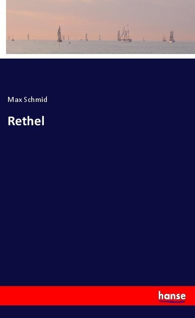 Produktbild Rethel (Deutsch, Max Schmid, 2017)