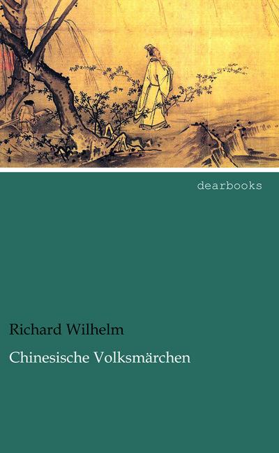 Produktbild Chinesische Volksmärchen (Deutsch, Richard Wilhelm, 2013)