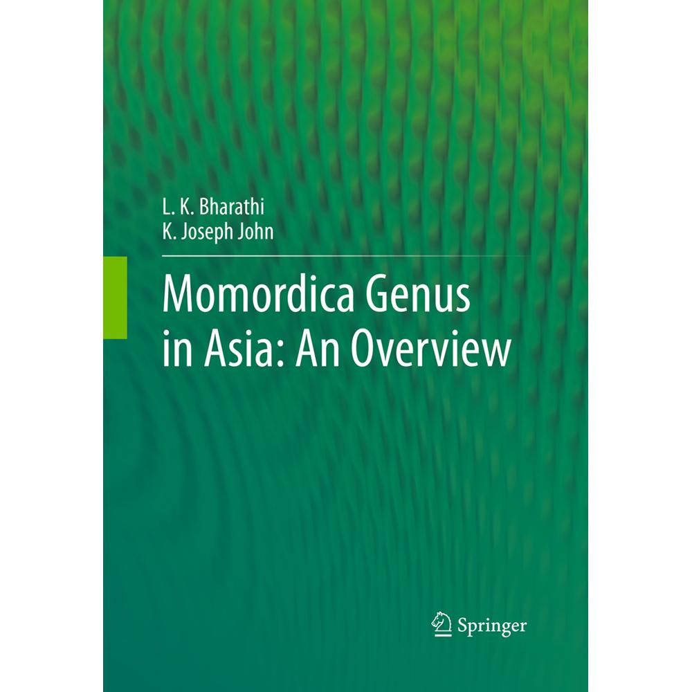 Momordica genus in Asia - An Overview, Fachbücher von K Joseph John, L.K. Bharathi