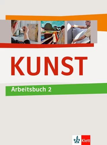 Produktbild KUNST Arbeitsbuch 2. Schülerbuch 7.-10. Schuljahr (Deutsch, 2010)