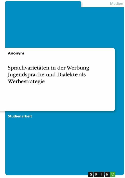 Image du produit Sprachvarietäten in der Werbung. Jugendsprache und Dialekte als Werbestrategie (Allemand, Frieda von Meding, 2022)