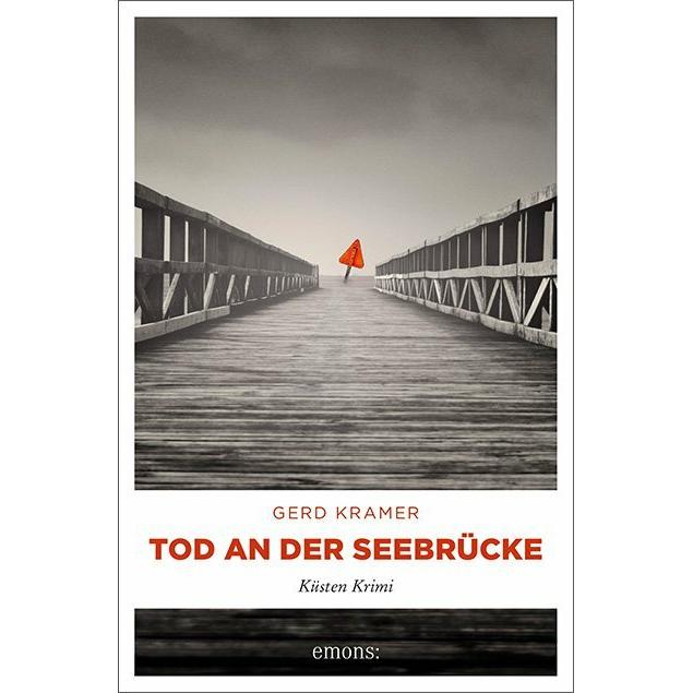 Tod an der Seebrücke, Belletristik von Gerd Kramer