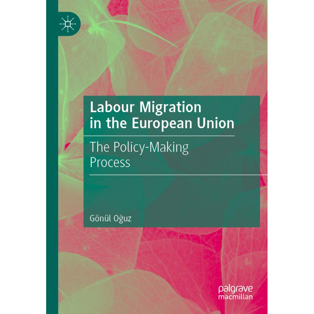 Labour Migration in the European Union, Fachbücher von Gönül Oguz