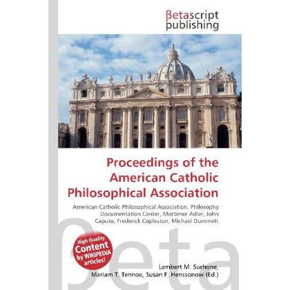 Thumbnail - Proceedings of the American Catholic Philosophical Association, Fachbücher von Lambert M. Surhone, Mariam T. Tennoe, Sus...