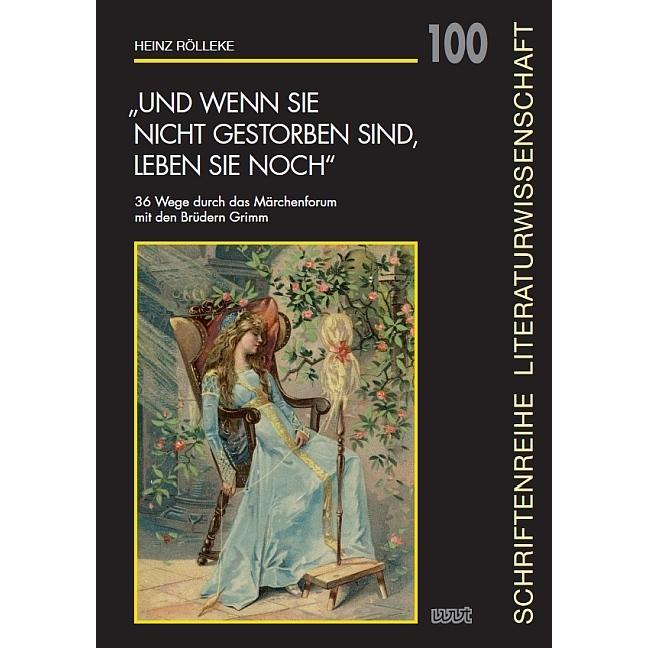 Rölleke:Und wenn sie nicht gestorben s, Fachbücher von Heinz Rölleke