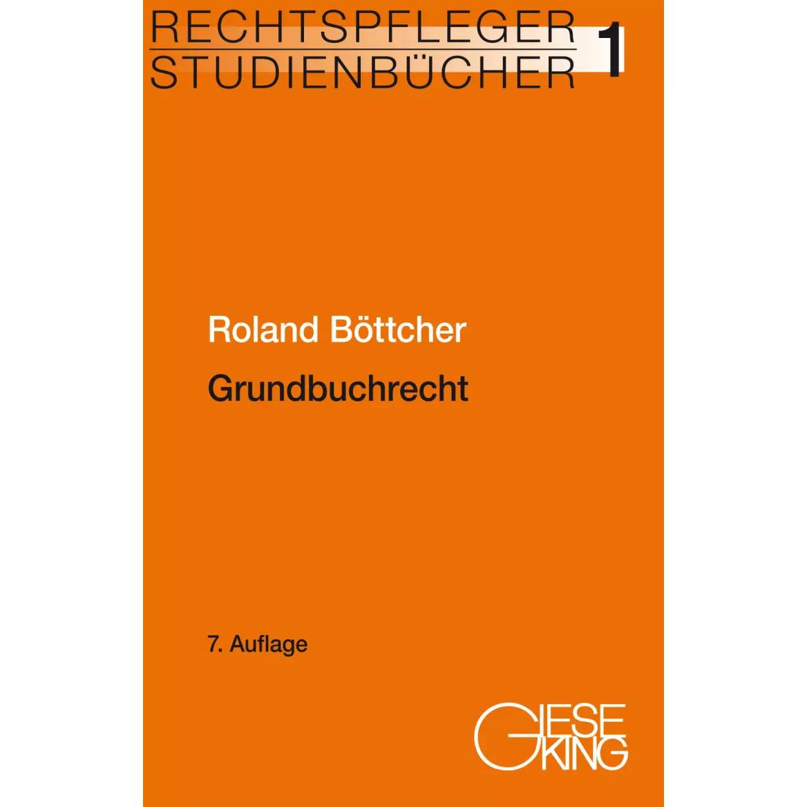 Grundbuchrecht, Fachbücher von Roland Böttcher
