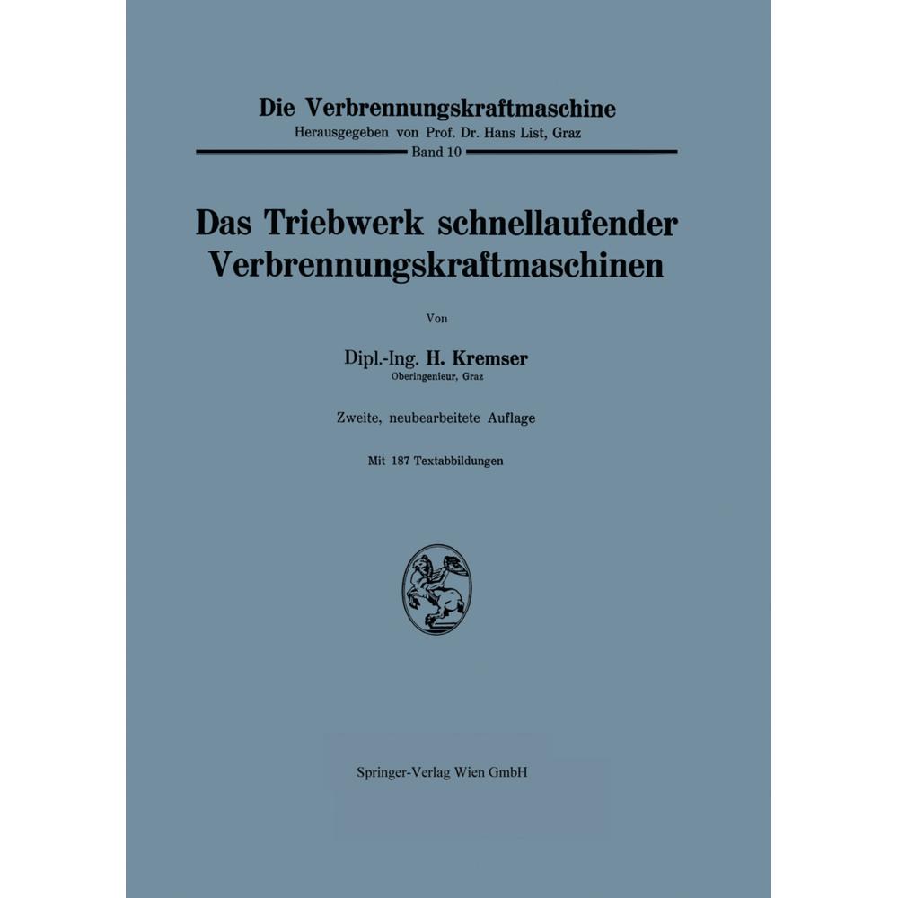 Das Triebwerk schnellaufender Verbrennungskraftmaschinen, Fachbücher von Hans Kremser