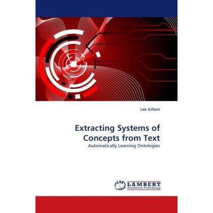 Extracting Systems of Concepts from Text, Fachbücher von Lee Gillam