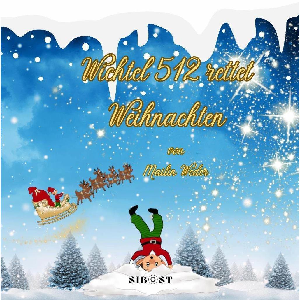 Thumbnail - Wichtel 512 rettet Weihnachten, Kinderbücher von SIBOST Verlag, Mailin Weder