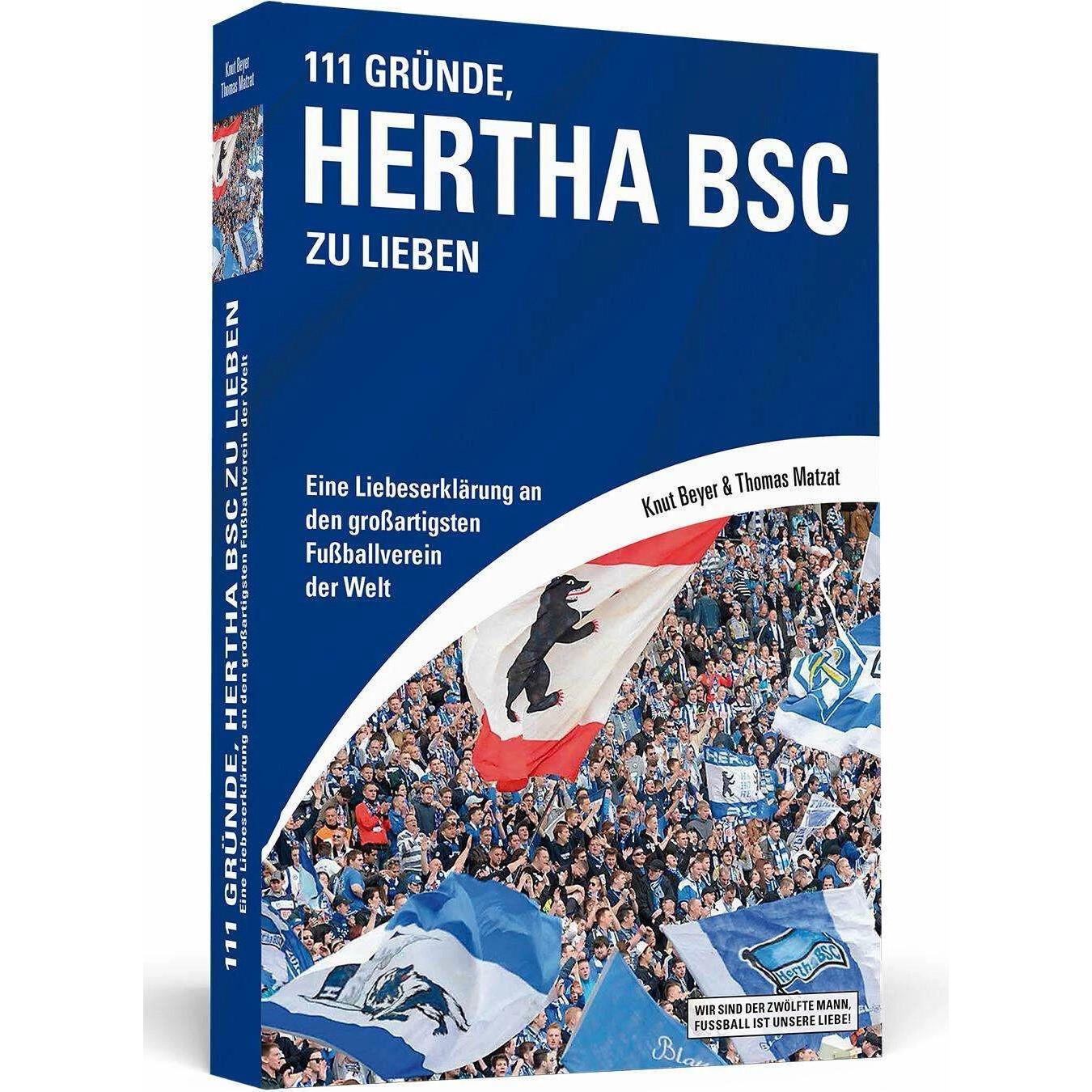 111 Gründe, Hertha BSC zu lieben, Ratgeber von Knut Beyer, Thomas Matzat