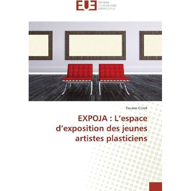 EXPOJA : L'espace d'exposition des jeunes artistes plasticiens, Fachbücher von Younes Chrak