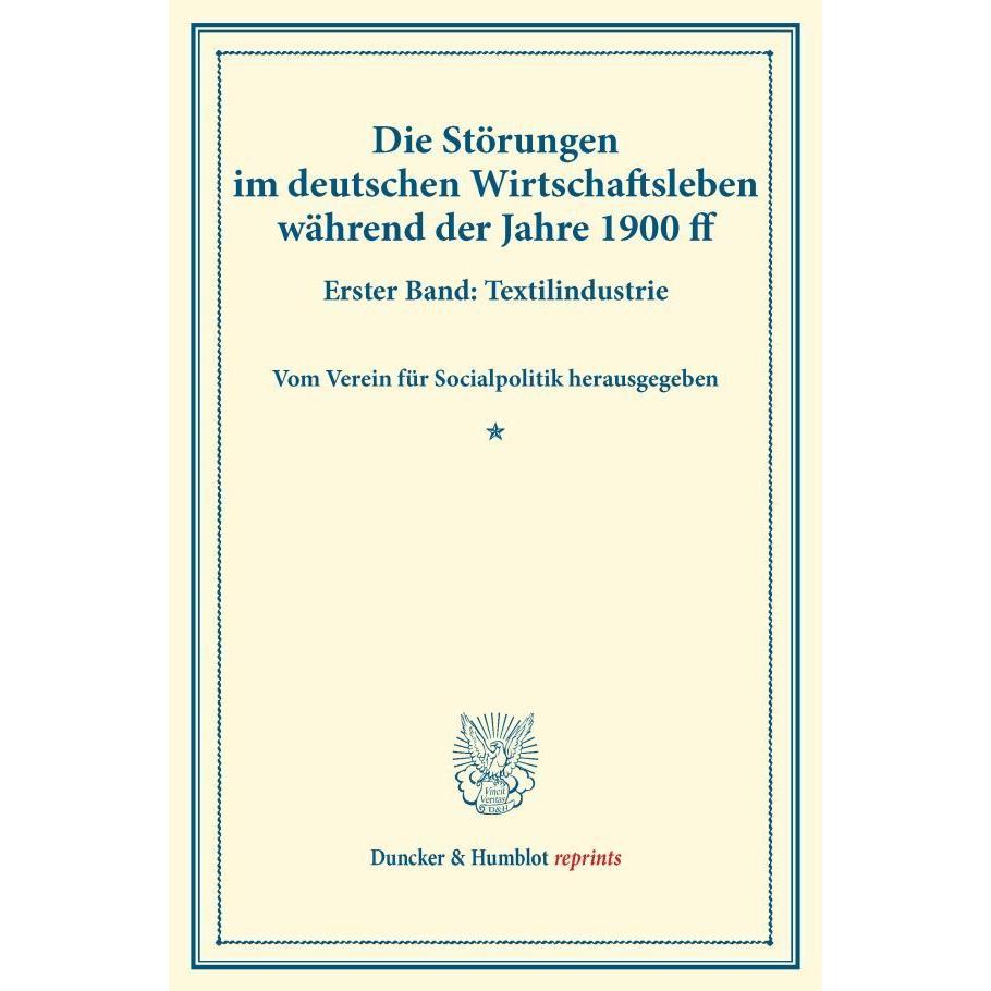 Die Störungen im deutschen Wirtschaftsleben während der Jahre 1900 ff., Fachbücher von Verein für Socialpolitik