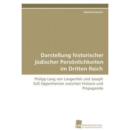 Darstellung historischer jüdischer Persönlichkeiten im Dritten Reich, Fachbücher von Manfred Somer