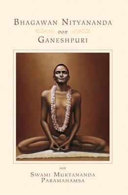 Produktbild Bhagawan Nityananda von Ganeshpuri (Deutsch, Swami Muktananda, 2015)