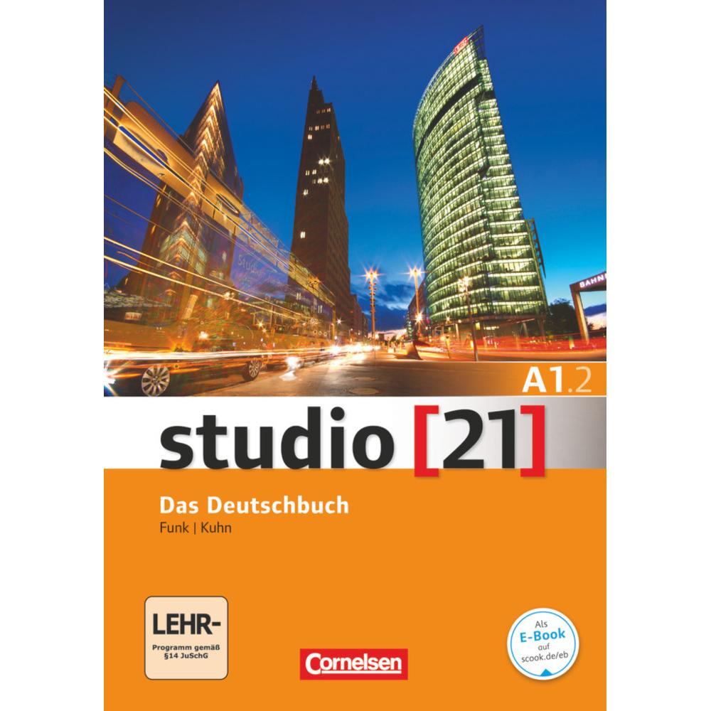studio 21 A1. Teilband 2. Das Deutschbuch. Kurs- und Übungsbuch mit DVD-ROM, Schulbücher von Christina Kuhn, Hermann Fun...