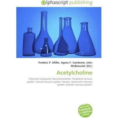 Acetylcholine, Fachbücher von Frederic P. Miller, Agnes F. Vandome, John McBrewster