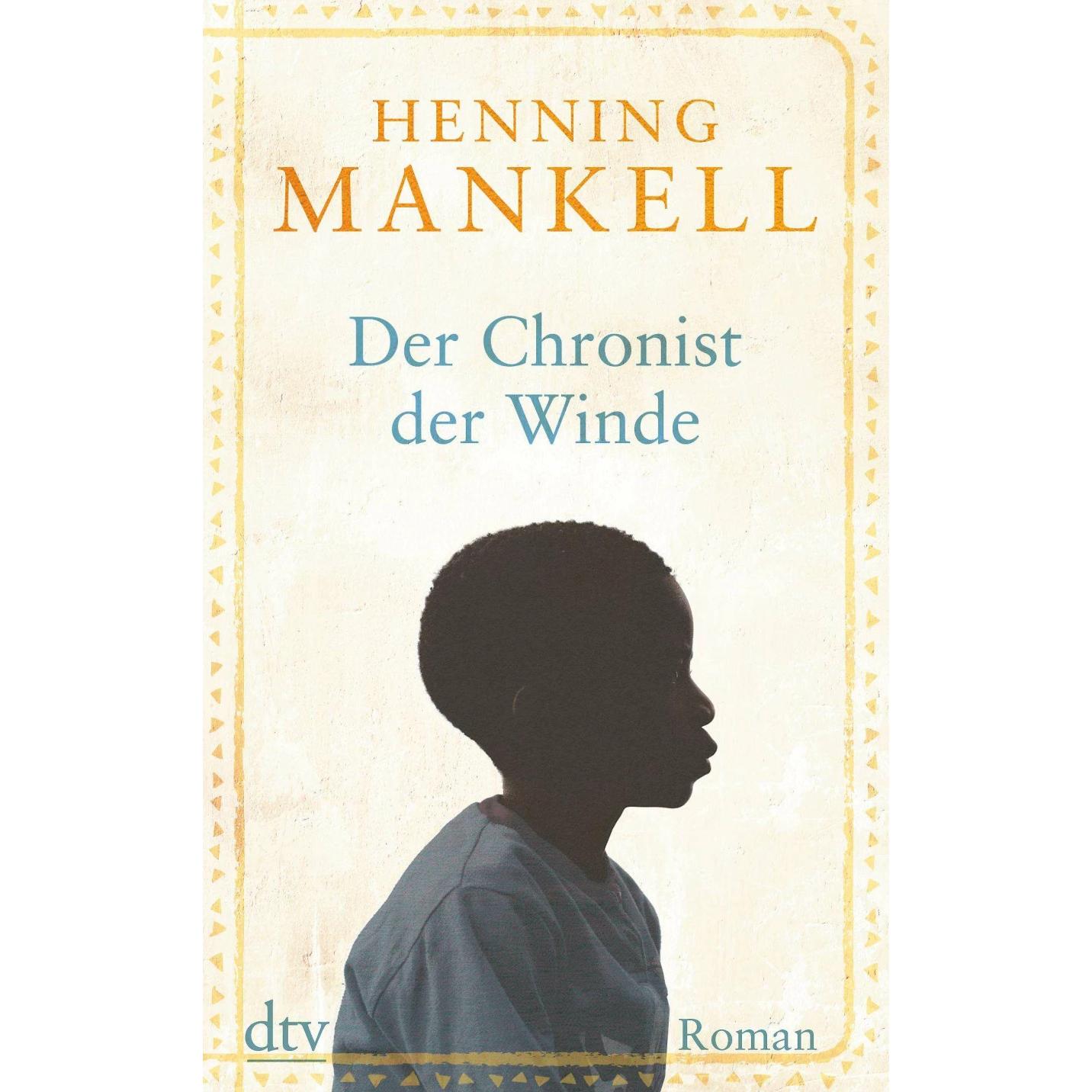 Der Chronist der Winde, Belletristik von Henning Mankell, Verena Reichel