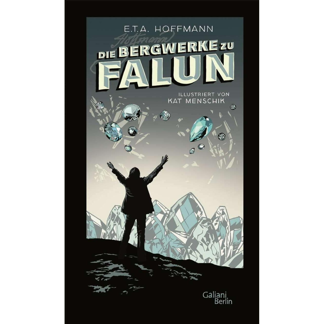 E.T.A. Hoffmann: Die Bergwerke zu Falun, Belletristik von Kat Menschik