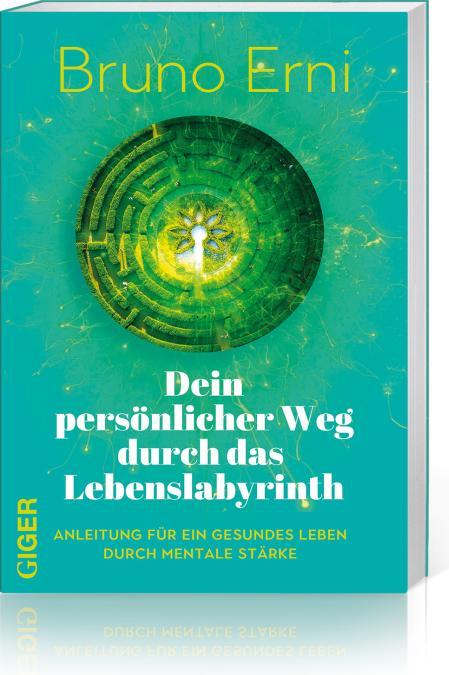 Produktbild Dein persönlicher Weg durch das Lebenslabyrinth (Deutsch, Bruno Erni, 2021)