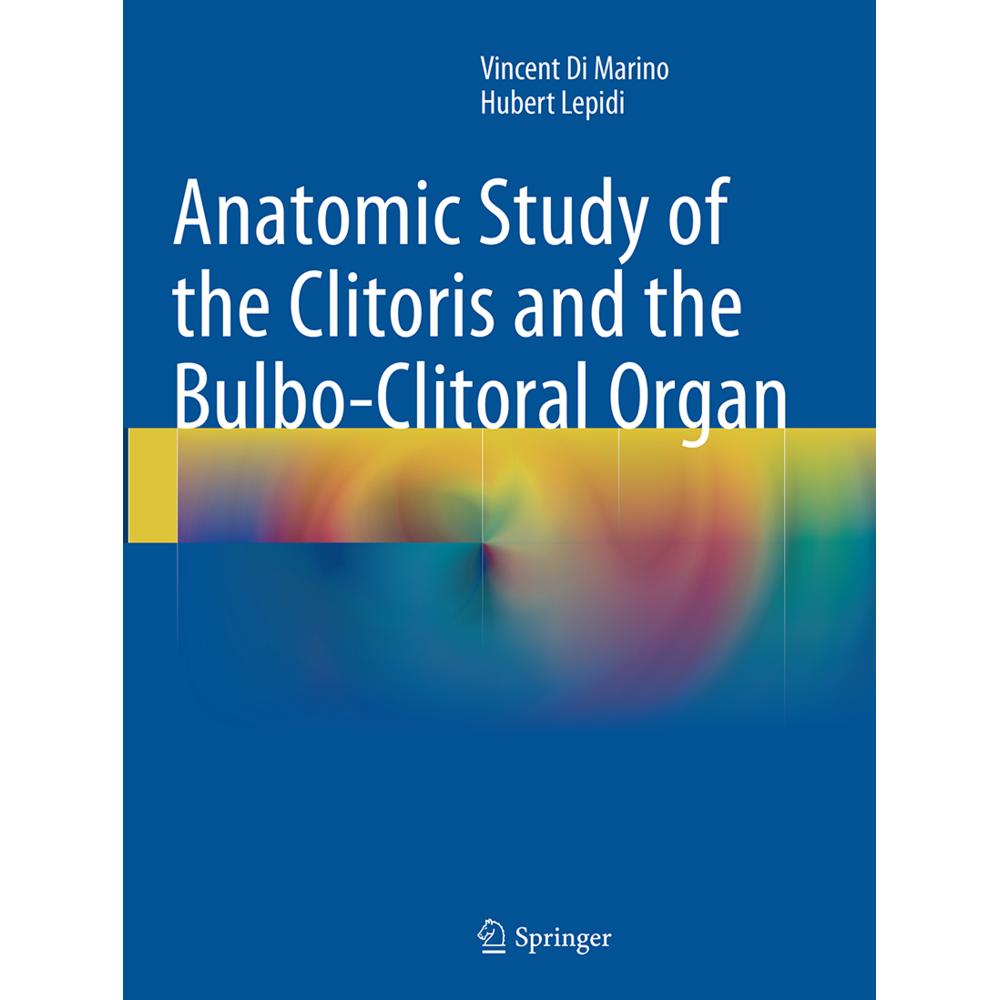 Anatomic Study of the Clitoris and the Bulbo-Clitoral Organ, Fachbücher von Vincent Di Marino, Hubert Lepidi
