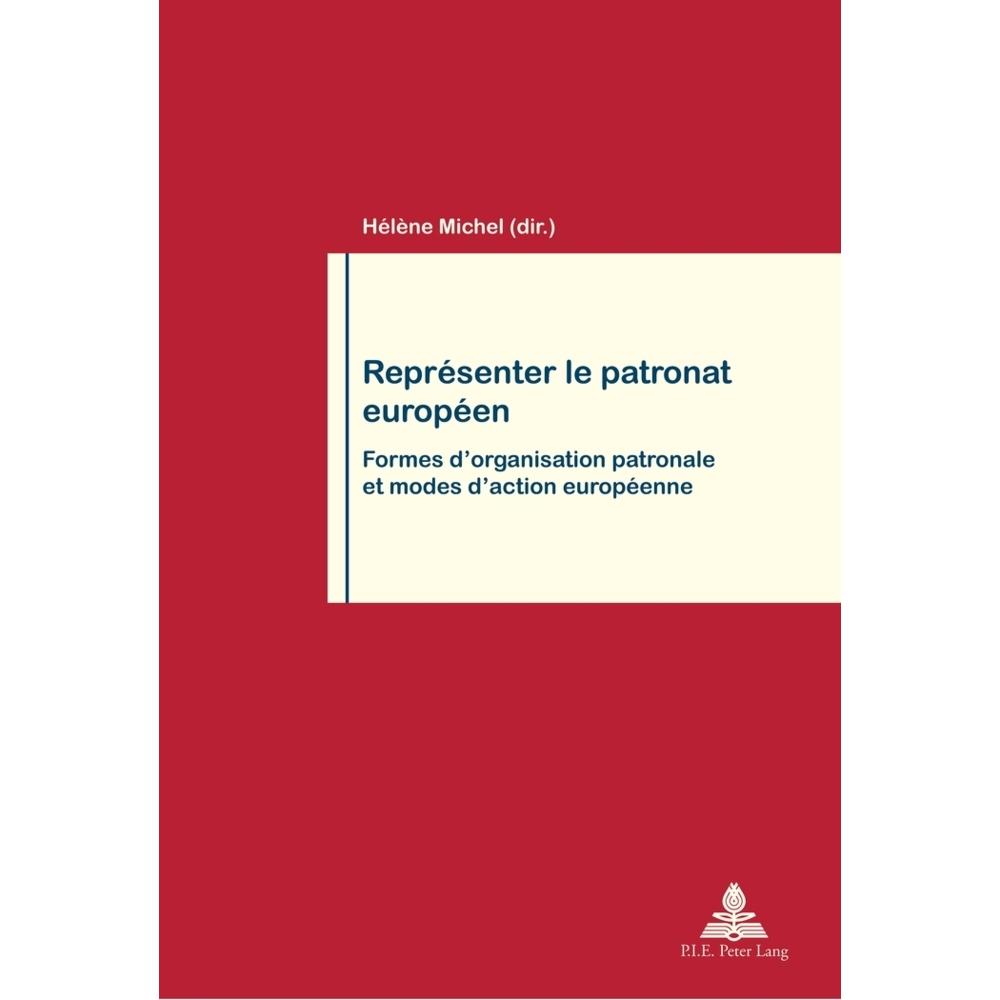 Représenter le patronat européen, Fachbücher von Hélène Michel