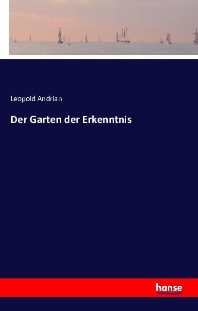 Produktbild Der Garten der Erkenntnis (Deutsch, Leopold Andrian, 2016)