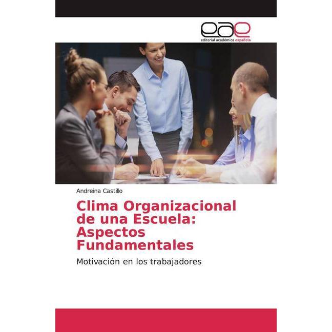 Clima Organizacional de una Escuela: Aspectos Fundamentales, Fachbücher von Andreina Castillo