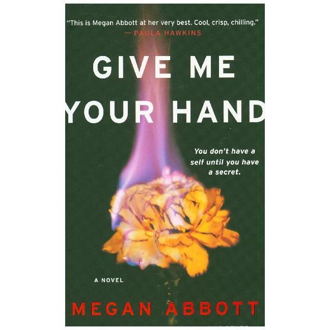 Abbott:Give Me Your Hand, Belletristik von Megan Abbott