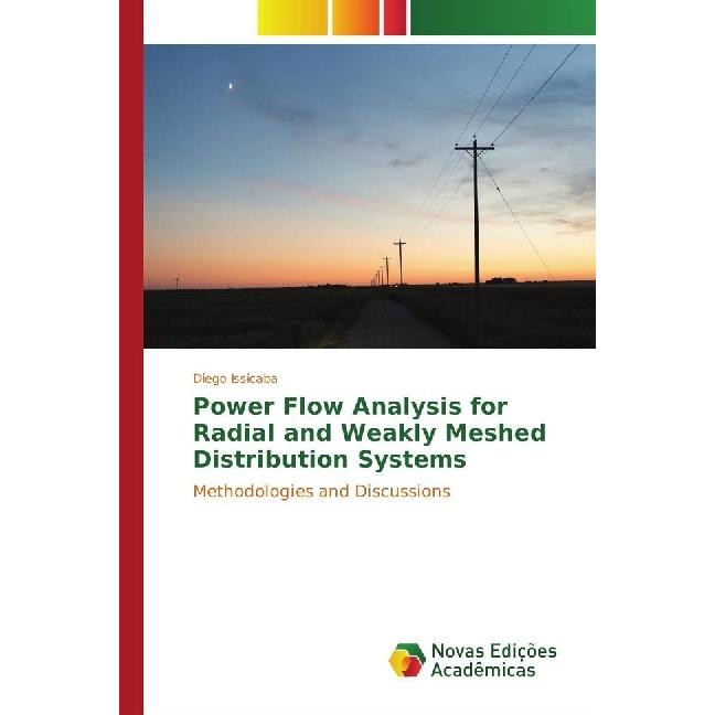 Power Flow Analysis for Radial and Weakly Meshed Distribution Systems, Fachbücher von Diego Issicaba