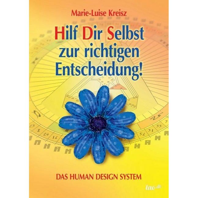 Hilf Dir Selbst zur richtigen Entscheidung!, Ratgeber von Marie-Luise Kreisz