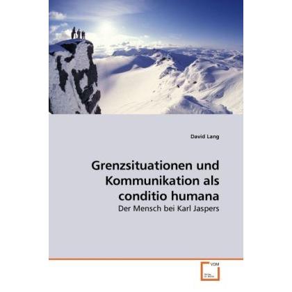 Grenzsituationen und Kommunikation als conditio humana, Sachbücher von David Lang