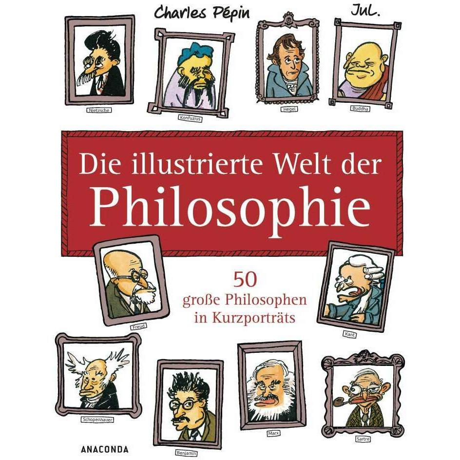 Die illustrierte Welt der Philosophie, Sachbücher von Charles Pépin