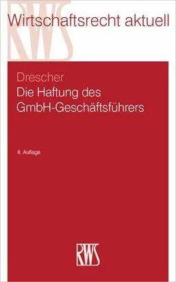 Produktbild Die Haftung des GmbH-Geschäftsführers (Deutsch, Ingo Drescher, 2019)