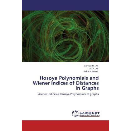Hosoya Polynomials and Wiener Indices of Distances in Graphs, Fachbücher