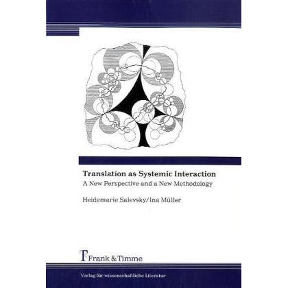 Translation as Systemic Interaction, Fachbücher von Ina Müller, Heidemarie Salevsky