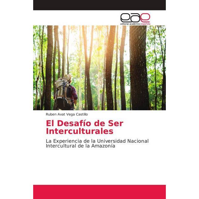 El Desafío de Ser Interculturales, Fachbücher von Ruben Avat Vega Castillo