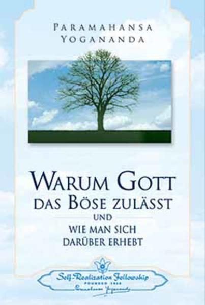 Warum Gott das Böse zulässt (Deutsch, Paramahansa Yoganda, 2007)