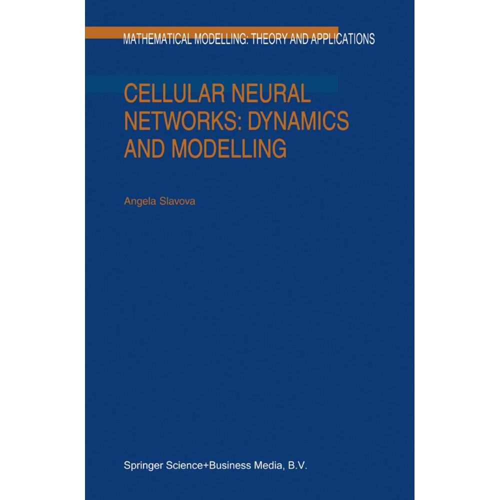 Cellular Neural Networks: Dynamics and Modelling, Fachbücher