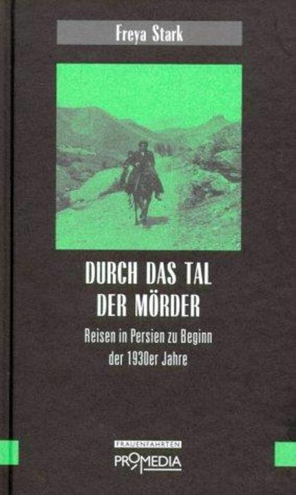 Produktbild Durch das Tal der Mörder (Deutsch, Fortunat Weigel, Freya Stark, Gabriele Habinger, 2001)