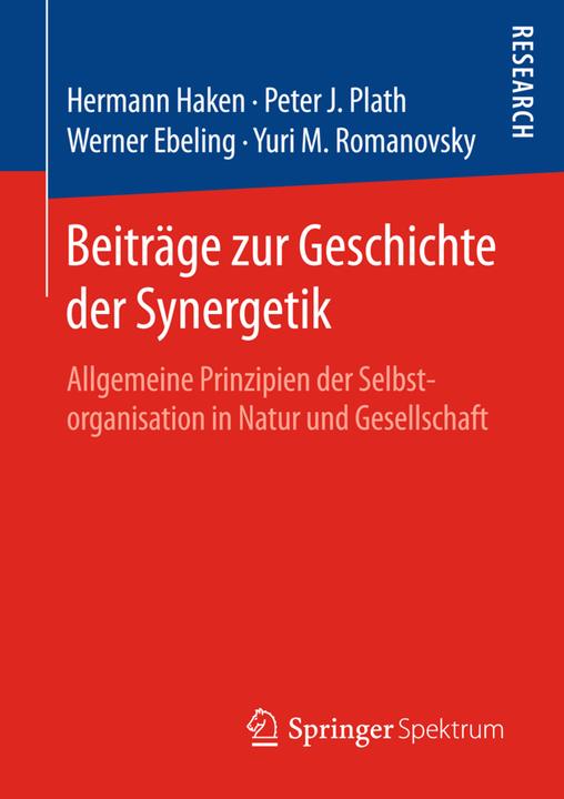 Produktbild Beiträge zur Geschichte der Synergetik (Deutsch, Hermann Haken, Peter Plath, Werner Ebeling, Yuri M. Romanovsky, 2016)