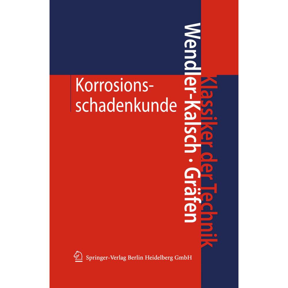 Korrosionsschadenkunde, Fachbücher von Hubert Gräfen, Elsbeth Wendler-Kalsch