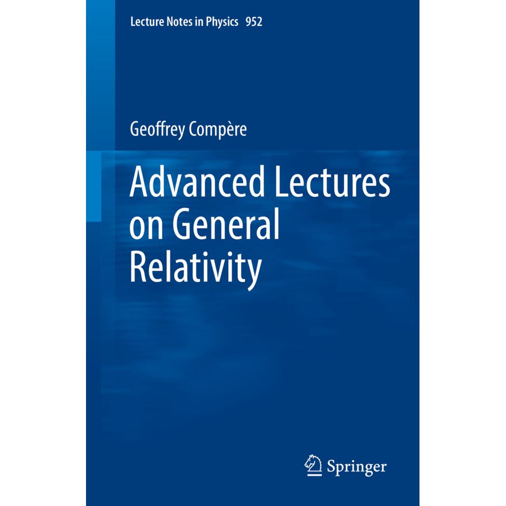 Advanced Lectures on General Relativity, Fachbücher von Geoffrey Compère