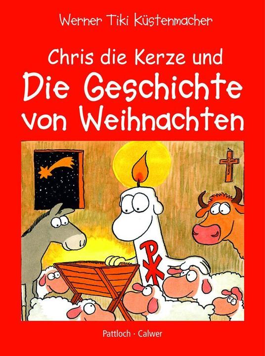 Produktbild Chris, die Kerze und die Geschichte von Weihnachten (Deutsch, Werner Tiki Küstenmacher, 2006)