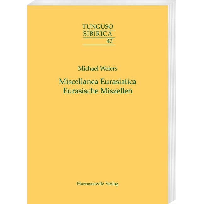 Miscellanea Eurasiatica. Eurasische Miszellen, Fachbücher von Michael Weiers