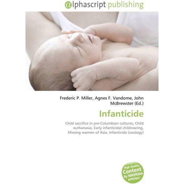 Thumbnail - Infanticide, Fachbücher von Agnes F. Vandome, Frederic P. Miller, John McBrewster