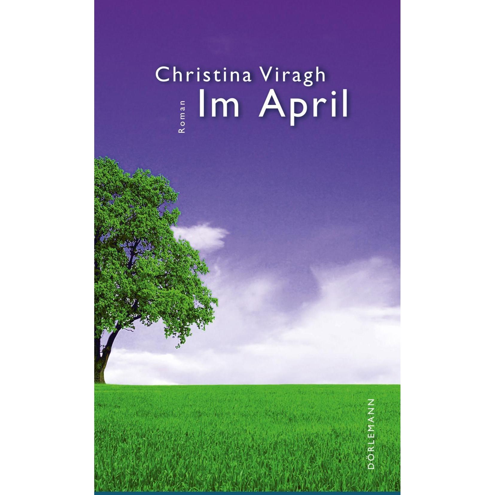 Im April, Belletristik von Christina Viragh